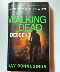 Robert Kirkman's the Walking Dead: Descent