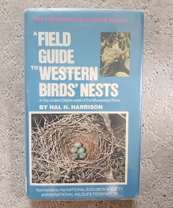 A Field Guide to Western Birds' Nests in the United States (Houghton Mifflin Edition, 1979)