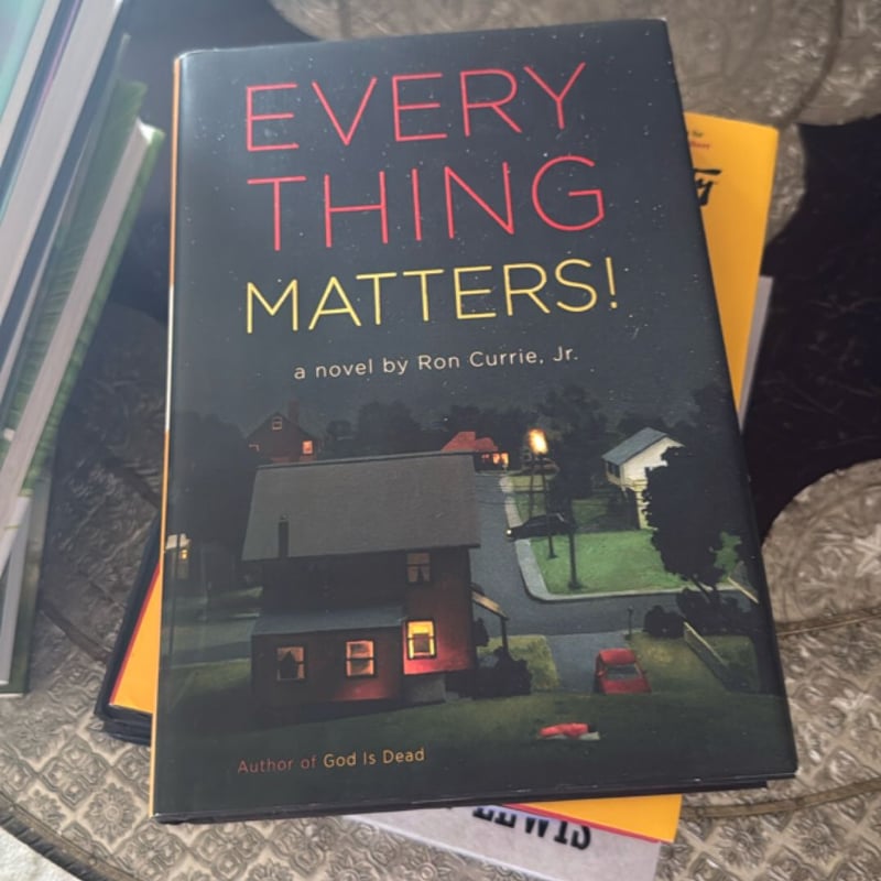 Everything Matters! by Ron Currie, Hardcover | Pangobooks