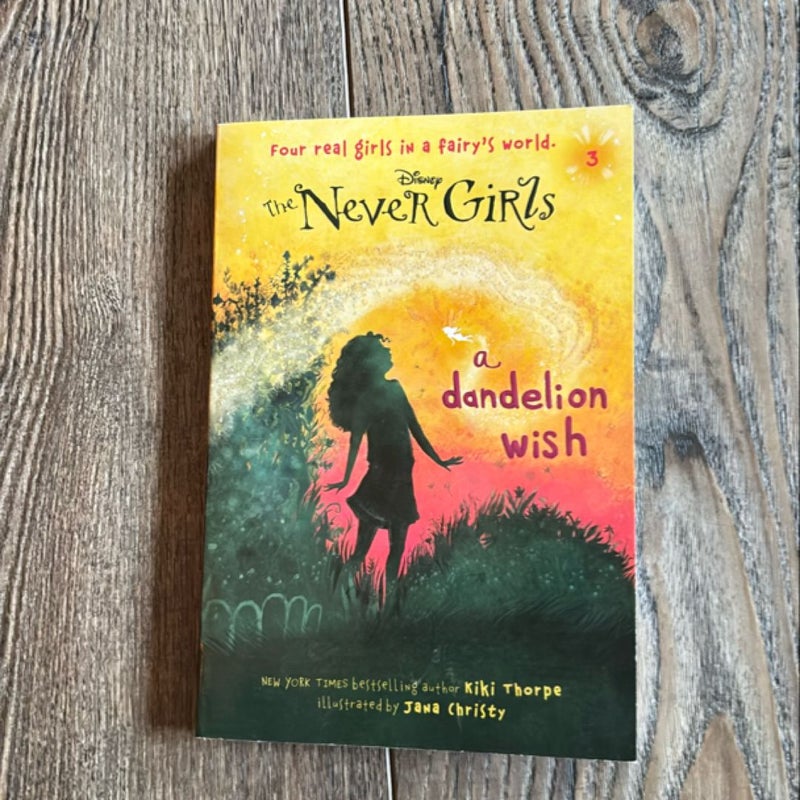 Never Girls #3: a Dandelion Wish (Disney: the Never Girls)