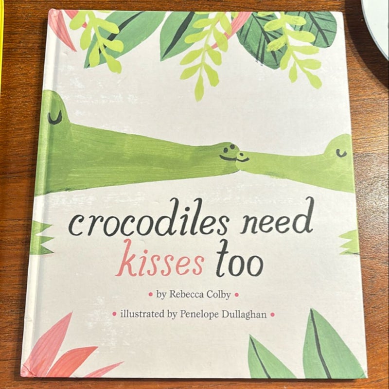 Crocodiles Need Kisses Too