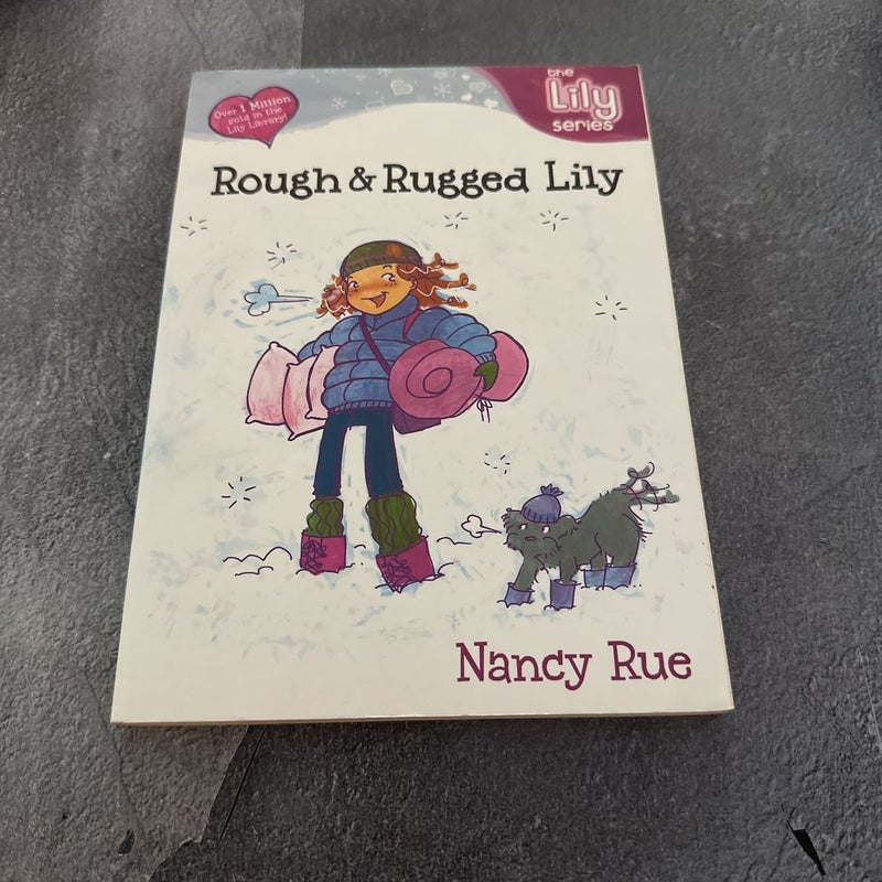 Rough and Rugged Lily by Nancy N. Rue, Paperback | Pango Books