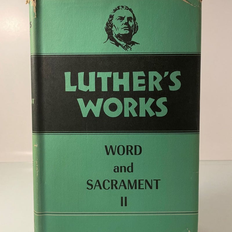 Luther's Works: Word and Sacrament I -IV by Martin Luther (Hardcover, 1959-71)