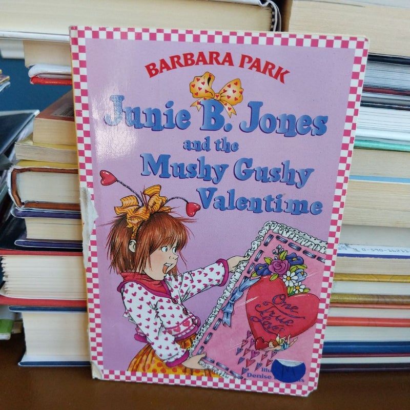 Junie B. Jones #14: Junie B. Jones and the Mushy Gushy Valentime