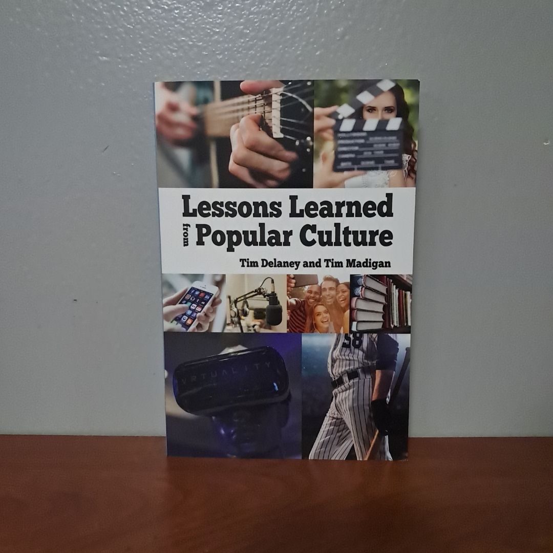Lessons Learned from Popular Culture