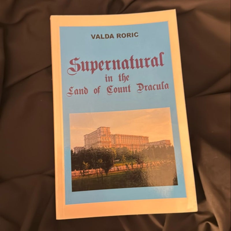 Supernatural in the Land of Count Dracula