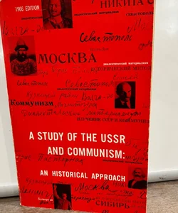 A Study of the USSR and Communism: An Historical Approach 1966