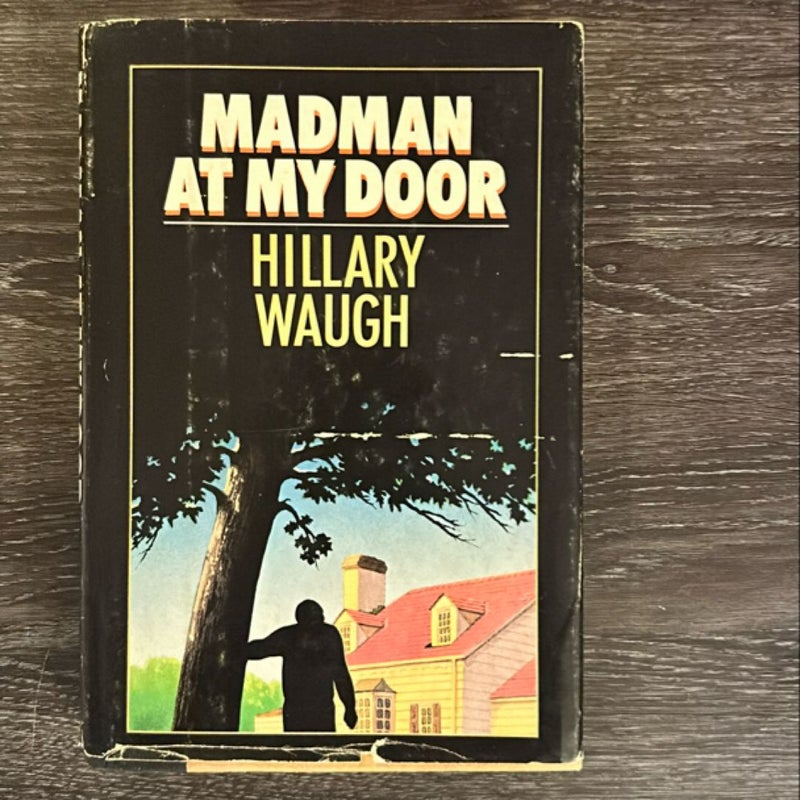 Madman at My Door