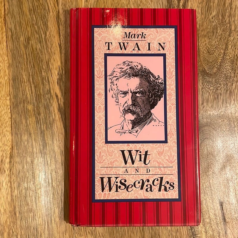 Wit & Wisecracks — Mark Twain