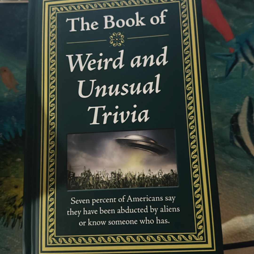 Weird and Unusual Trivia