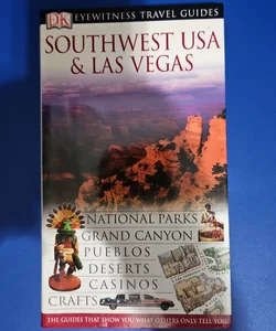 Eyewitness Travel Guide - Southwest USA and Las Vegas