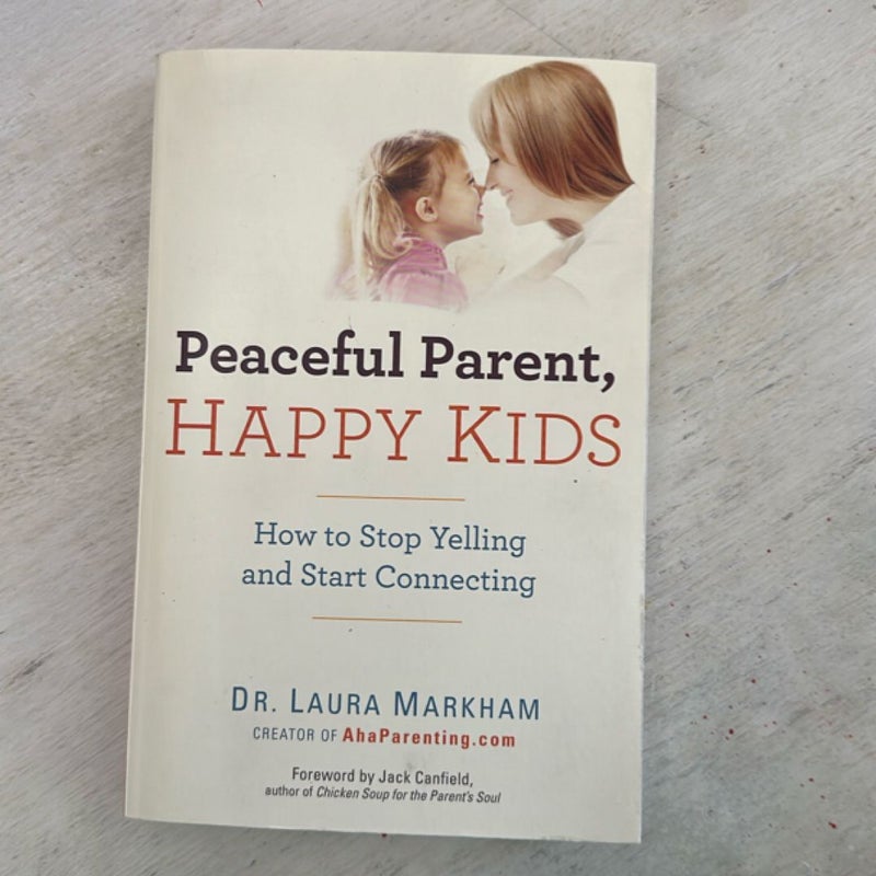 Peaceful Parent, Happy Kids