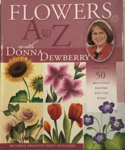 Flowers a to Z with Donna Dewberry