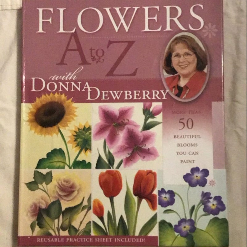 Flowers a to Z with Donna Dewberry
