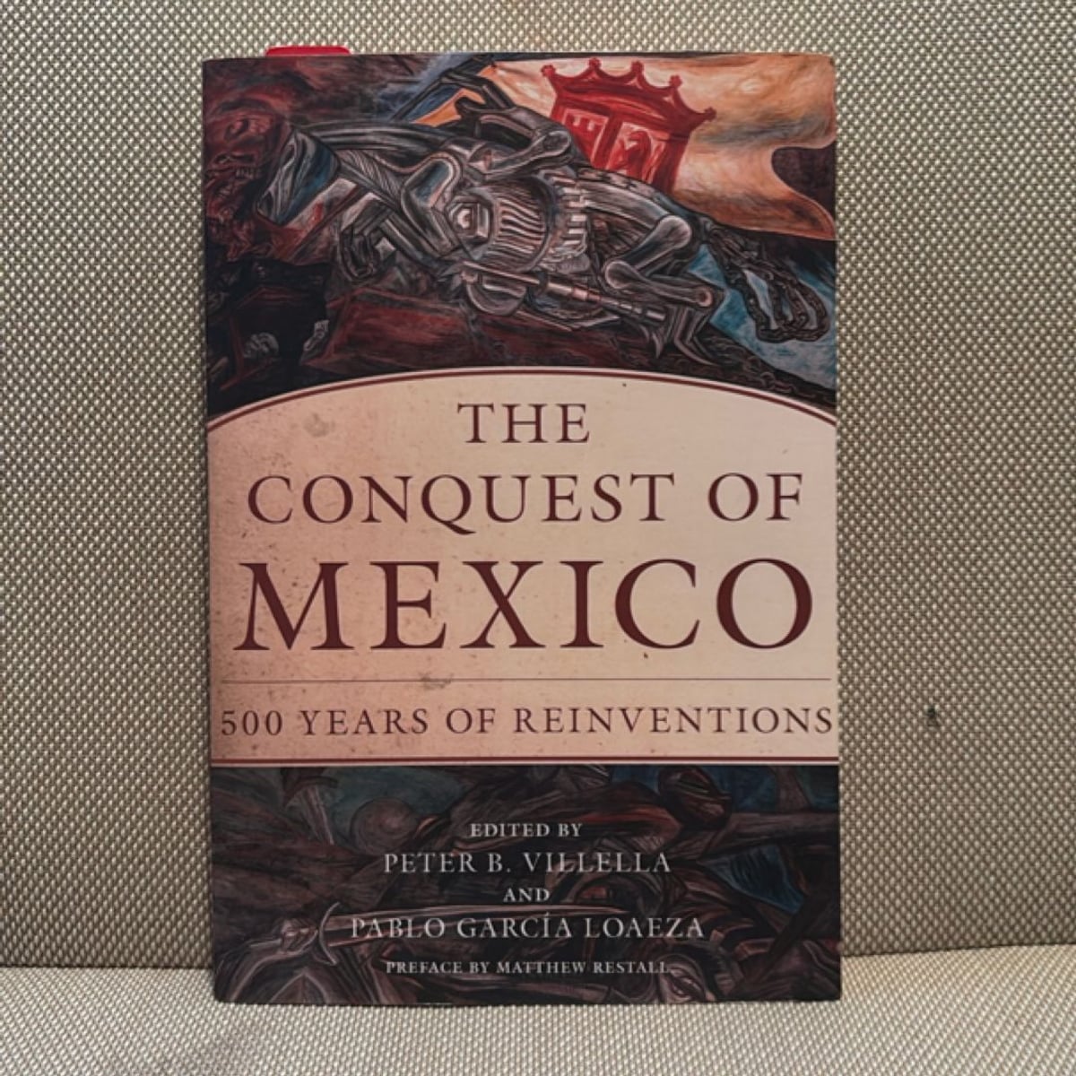 The Conquest of Mexico by Matthew Restall