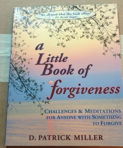 A Little Book of Forgiveness