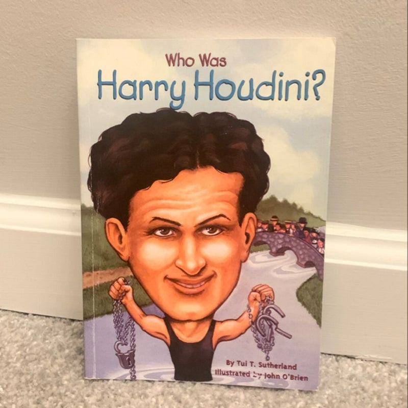 Who Was Harry Houdini?