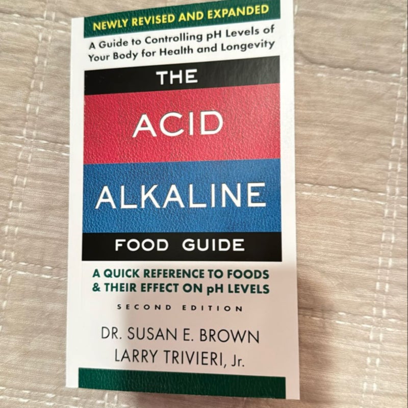 The Acid-Alkaline Food Guide - Second Edition