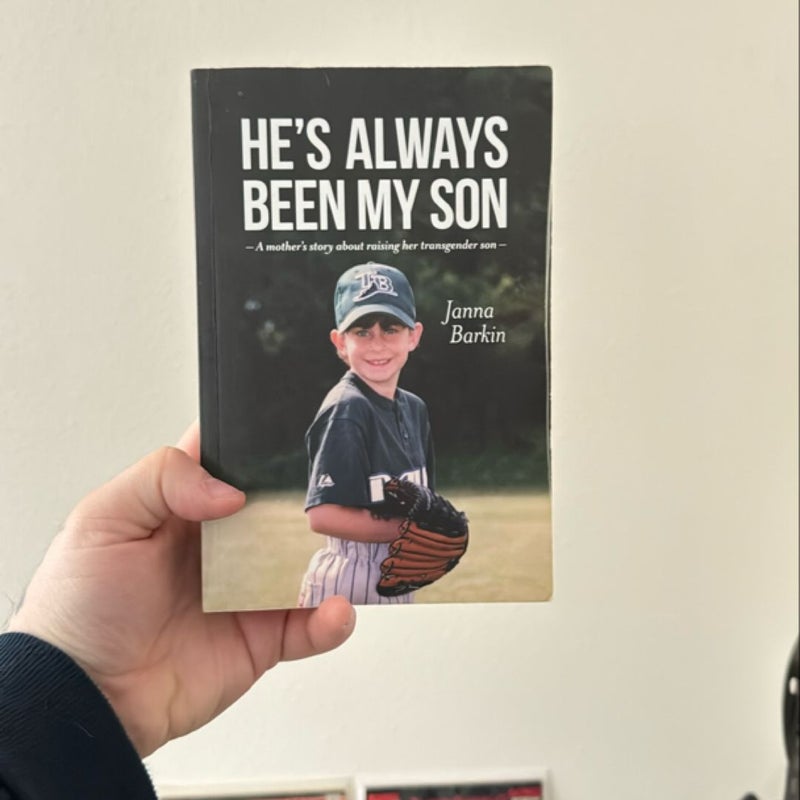 He's Always Been My Son