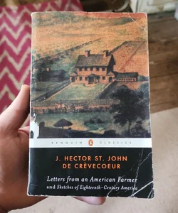 Letters from an American Farmer and Sketches of Eighteenth-Century America
