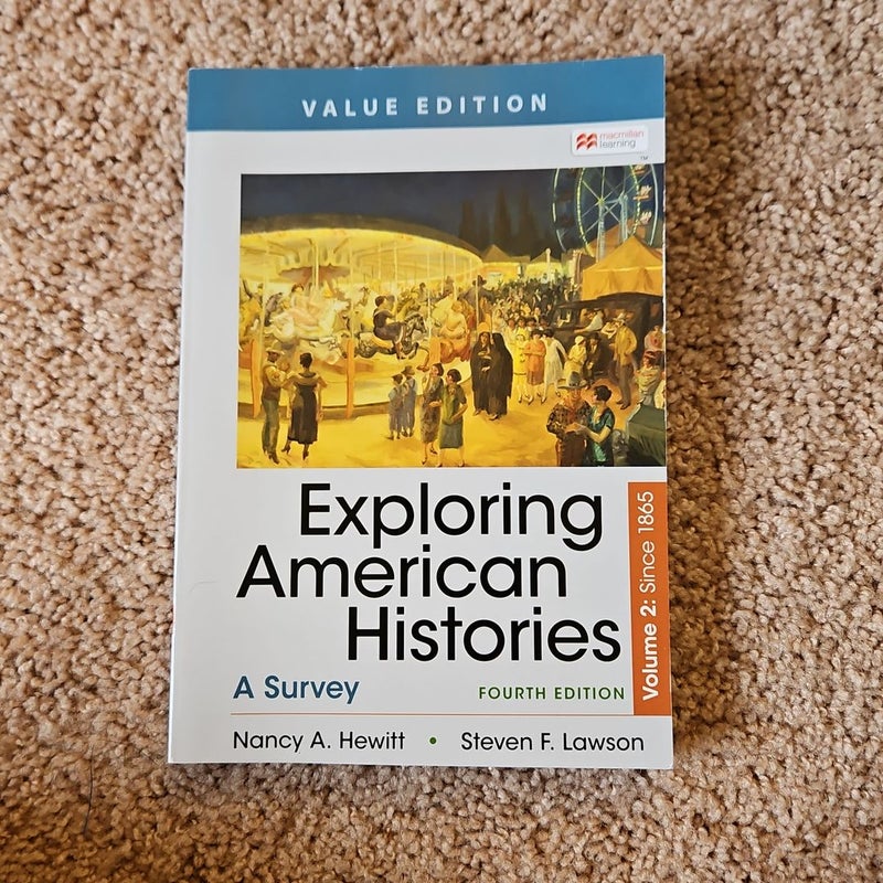 Exploring American Histories, Value Edition, Volume 2