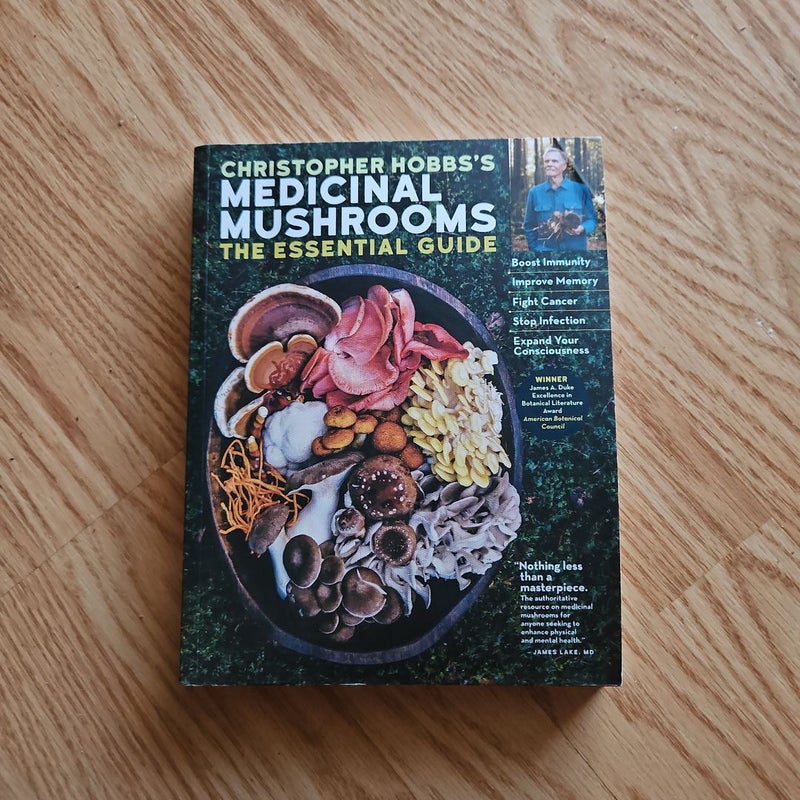 Christopher Hobbs's Medicinal Mushrooms: the Essential Guide