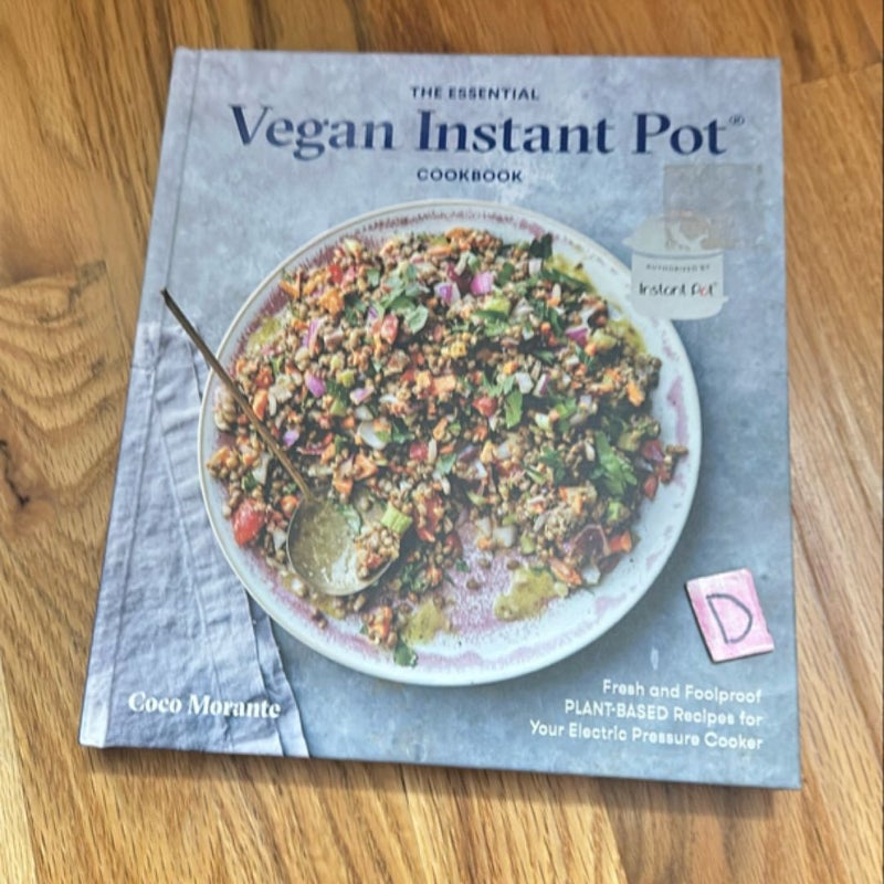 The Essential Vegan Instant Pot Cookbook