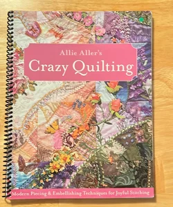 Allie Allen’s Crazy Quilting