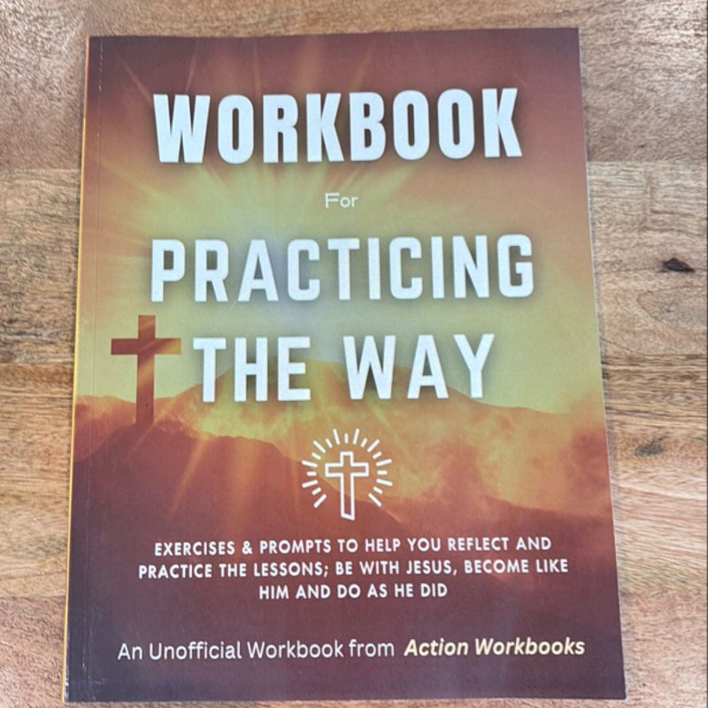 Workbook for Practicing the Way by John Mark Comer