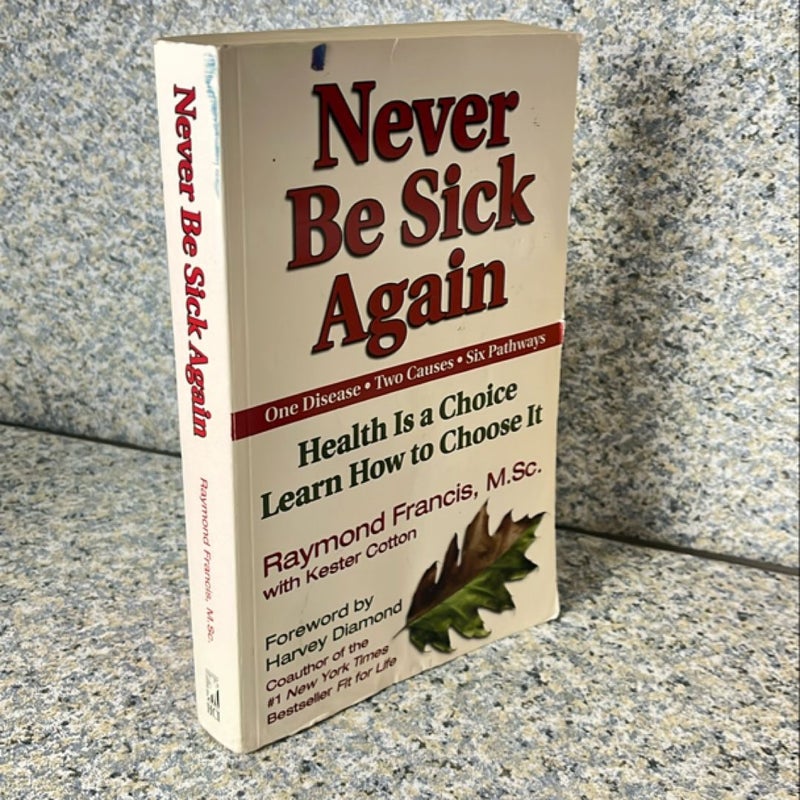 Never Be Sick Again