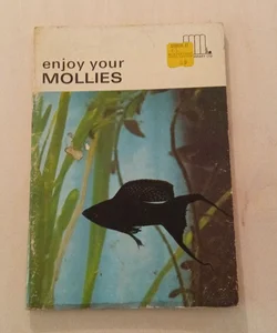 Enjoy Your Mollies