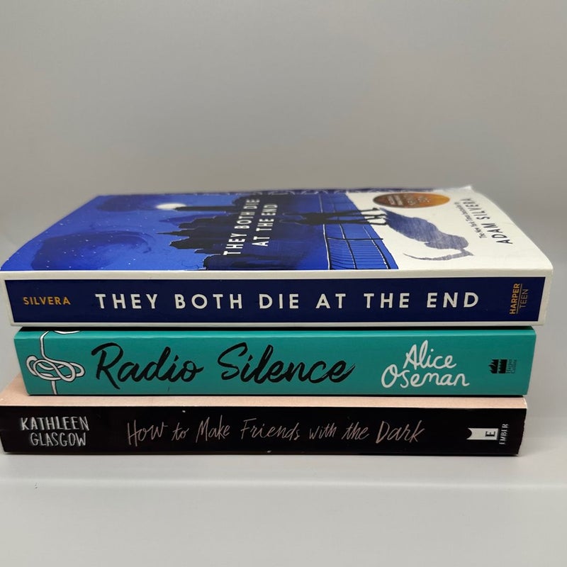 They Both Die at the End, How to Make Friends With the Dark by Kathleen Glasgow, Radio Silence by Alice Oseman