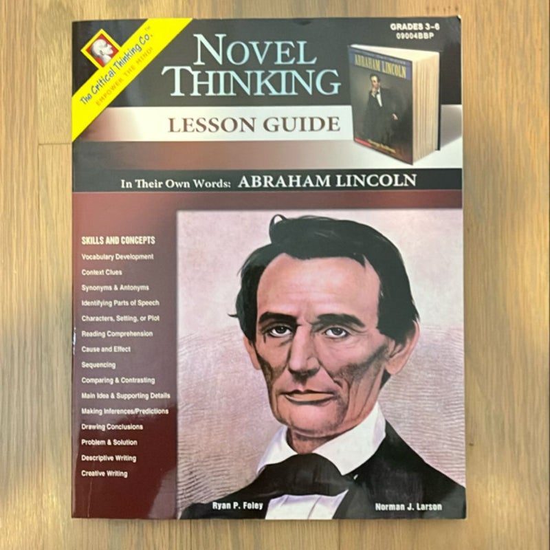 Novel Thinking- In Their Own Words Abraham Lincoln Lesson Guide 