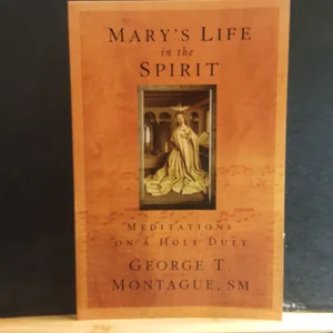 Mary's Life of the Spirit