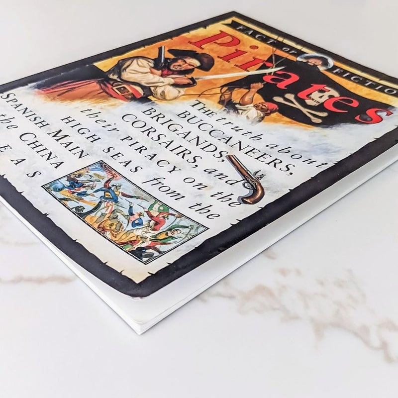 Pirates: The Story of Buccaneers, Brigands, Corsairs and Their Piracy on the High Seas from the Spanish Main to the China Sea