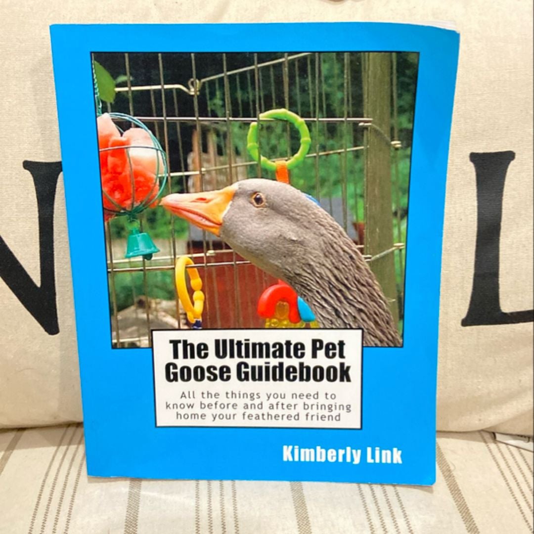 The Ultimate Pet Goose Guidebook