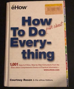 How to Do Just about Everything - eHow