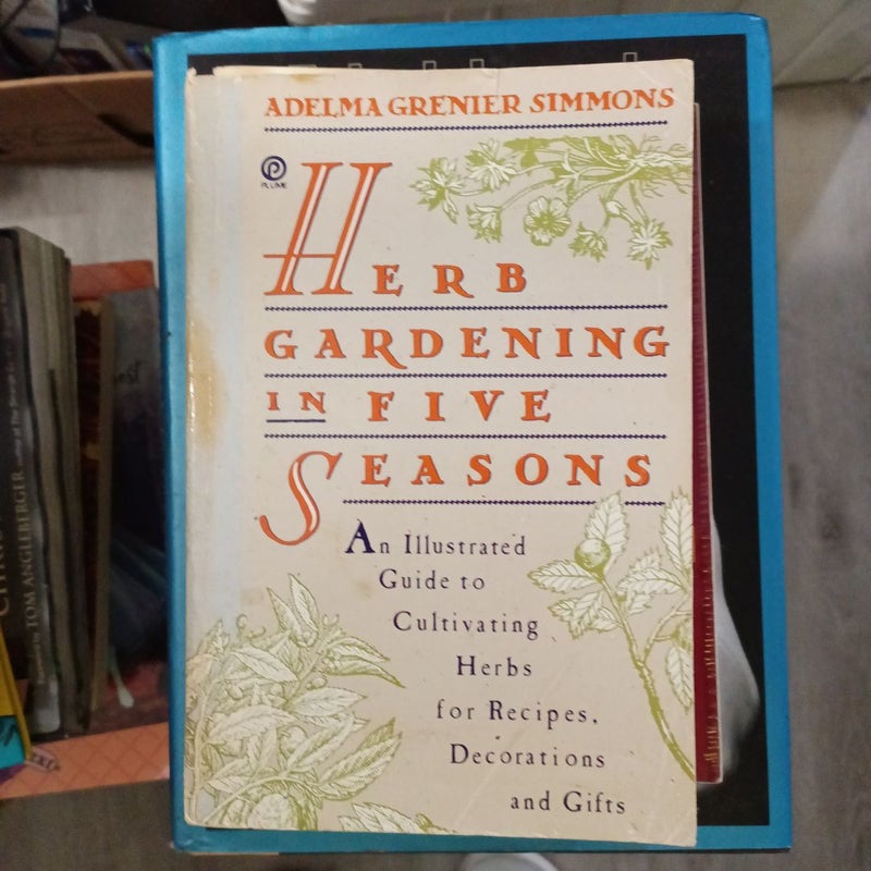 Herb Gardening in Five Seasons