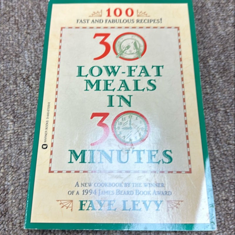 30 Low-Fat Meals in 30 Minutes