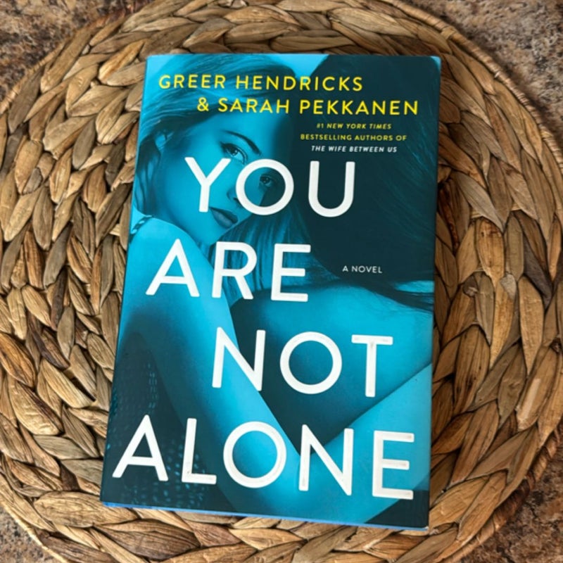 You Are Not Alone