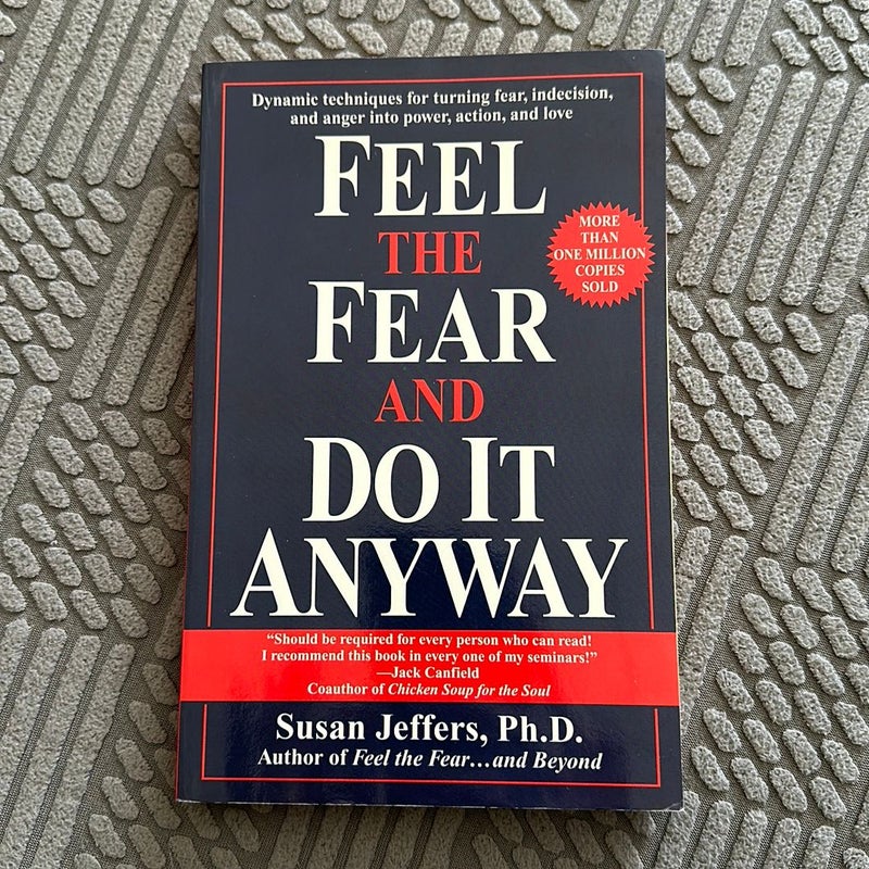 Feel the Fear and Do It Anyway