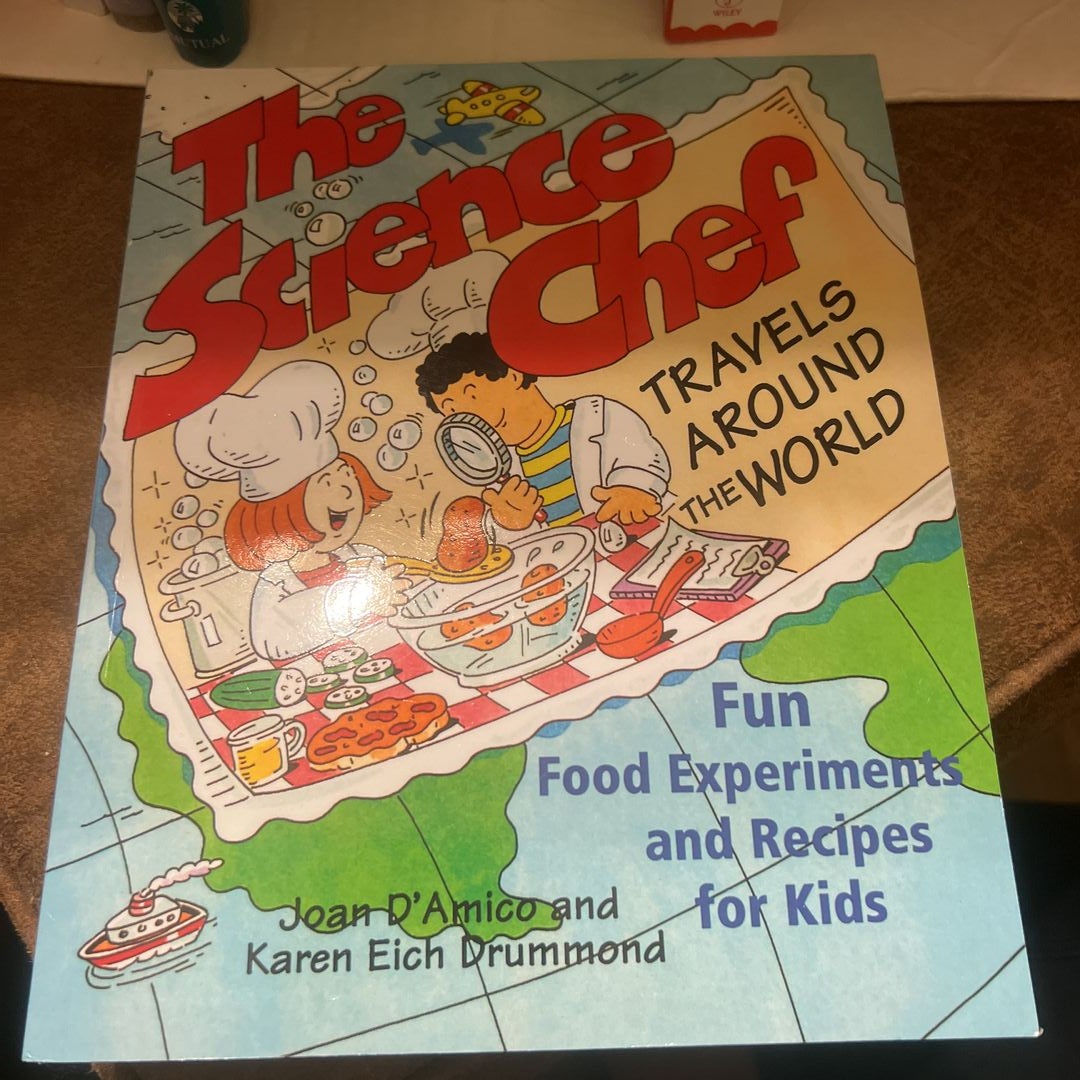 The Science Chef Travels Around the World by Karen E. D'Amico
