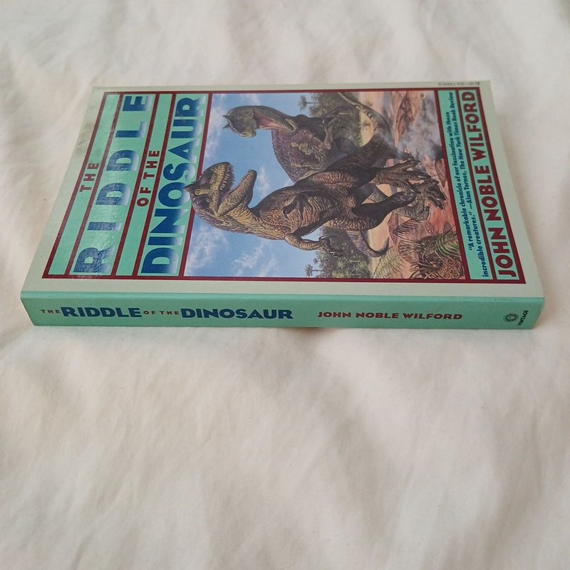 The Riddle of the Dinosaur by John Noble Wilford