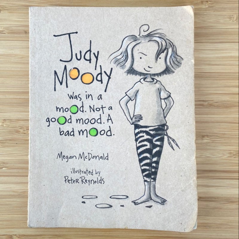 Judy Moody was in a mood. Not a good mood. A bad mood.