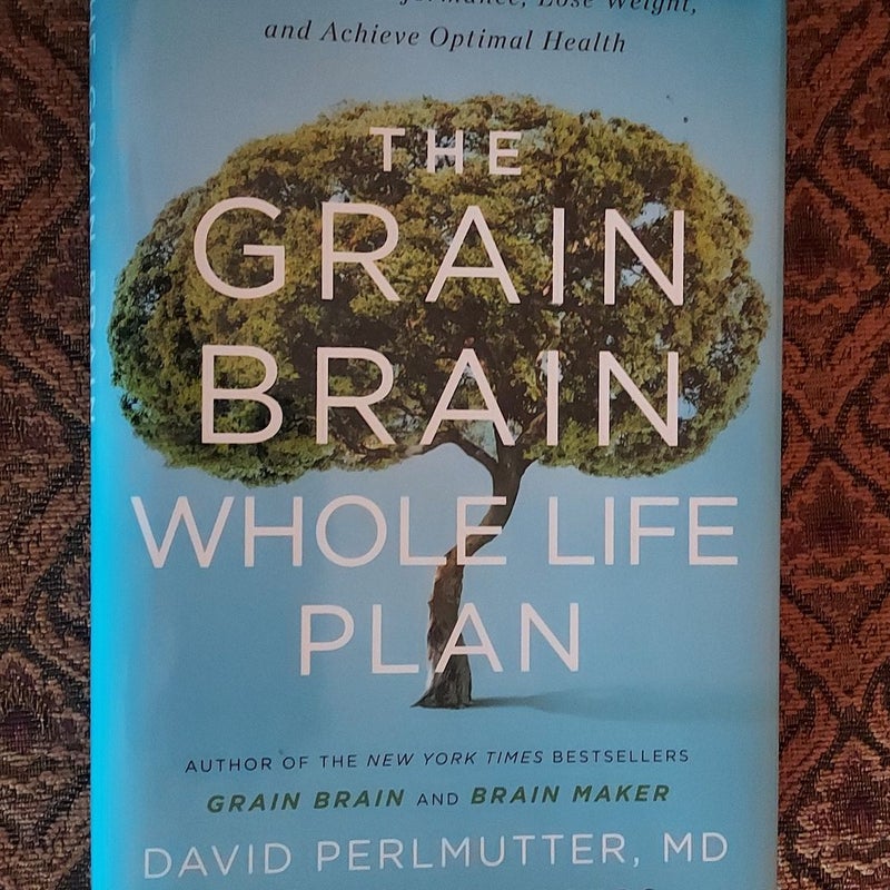 The Grain Brain Whole Life Plan