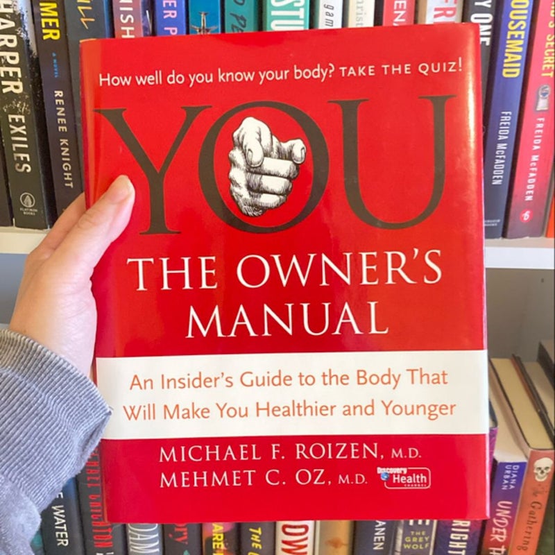 YOU - The Owner's Manual