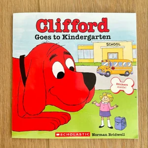 Clifford Goes to Kindergarten