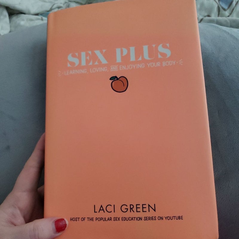 Sex Plus: Learning, Loving, and Enjoying Your Body