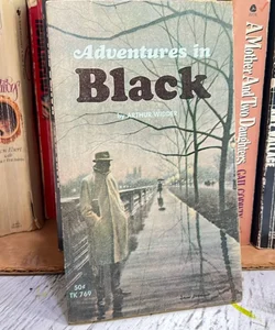 Adventures in the Black