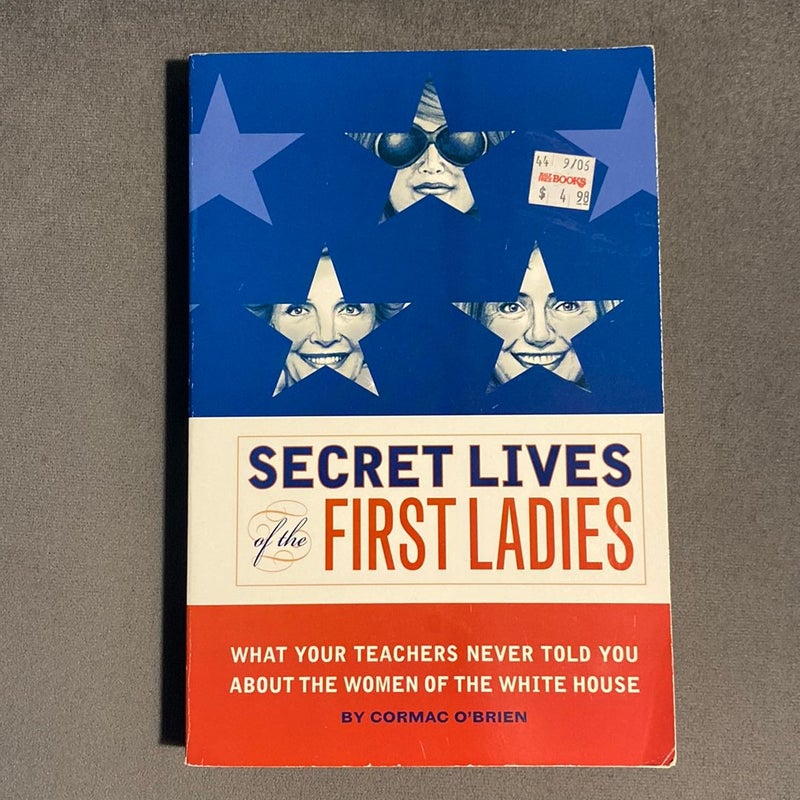 Secret Lives of the First Ladies